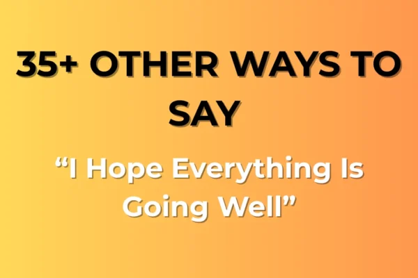 I Hope Everything Is Going Well