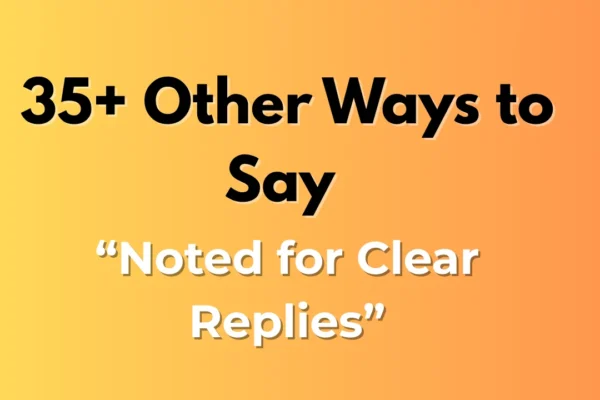 Noted for Clear Replies