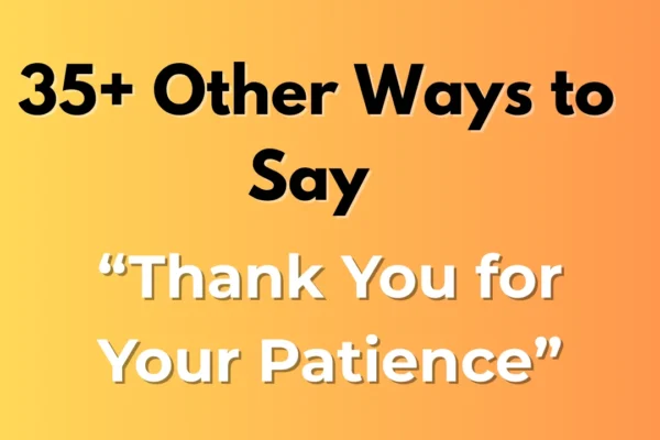 Thank You for Your Patience