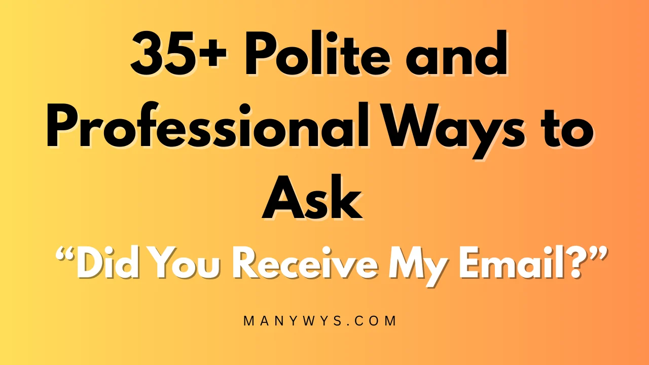 Did You Receive My Email