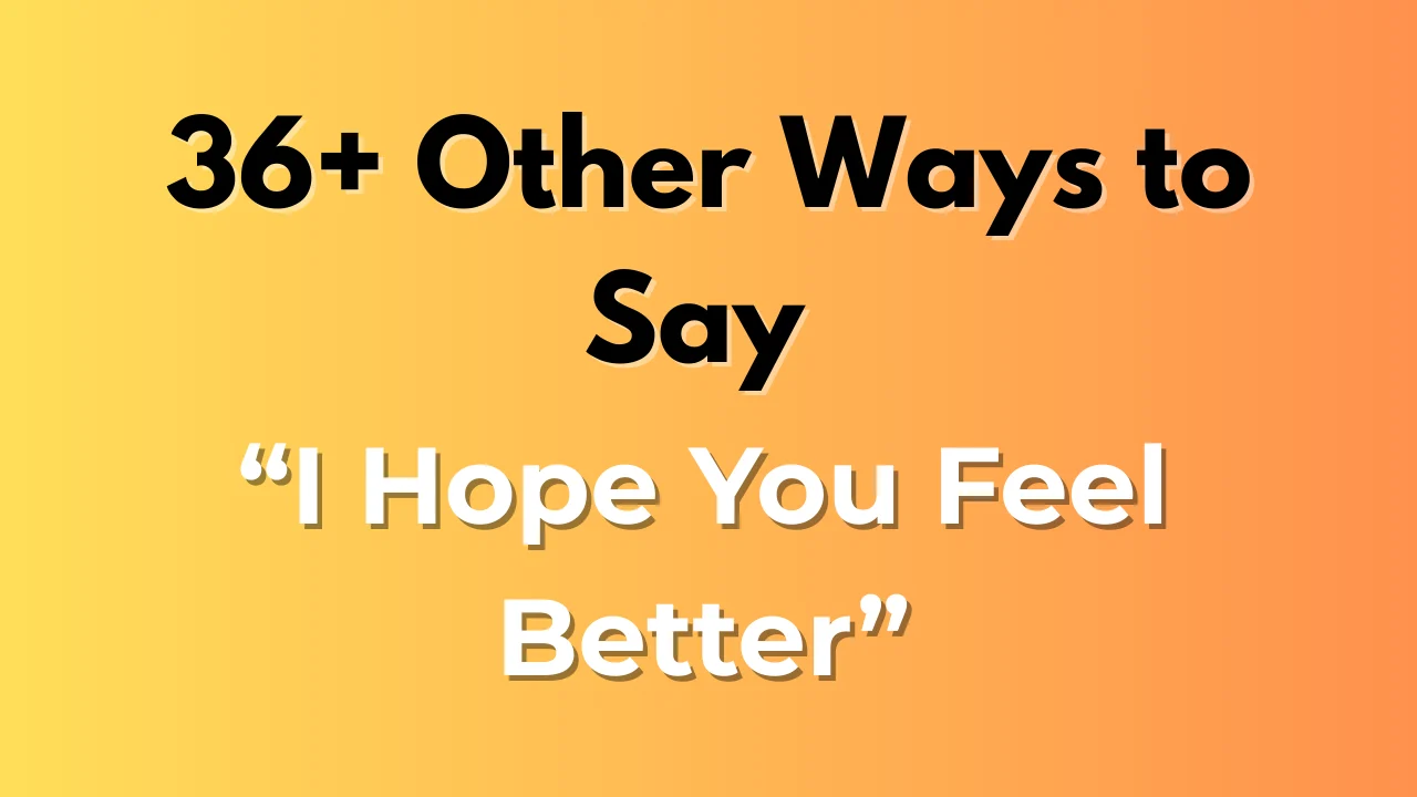 I Hope You Feel Better