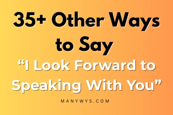 I Look Forward to Speaking With You