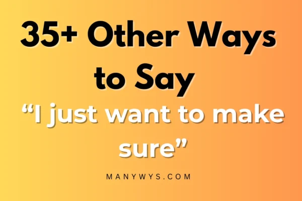 I just want to make sure