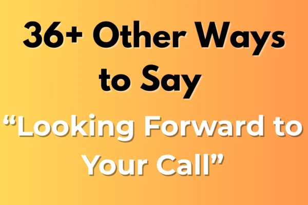 Looking Forward to Your Call