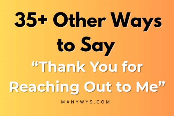 Thank You for Reaching Out to Me