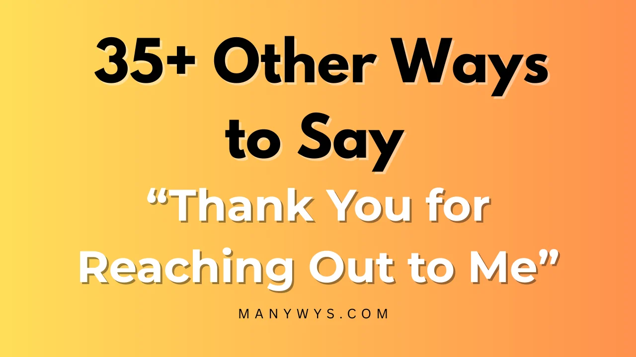 Thank You for Reaching Out to Me