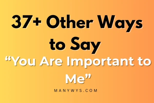 You Are Important to Me