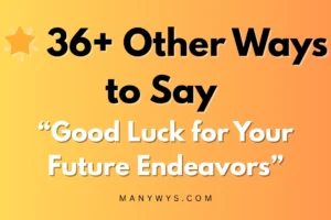 Good Luck for Your Future Endeavors