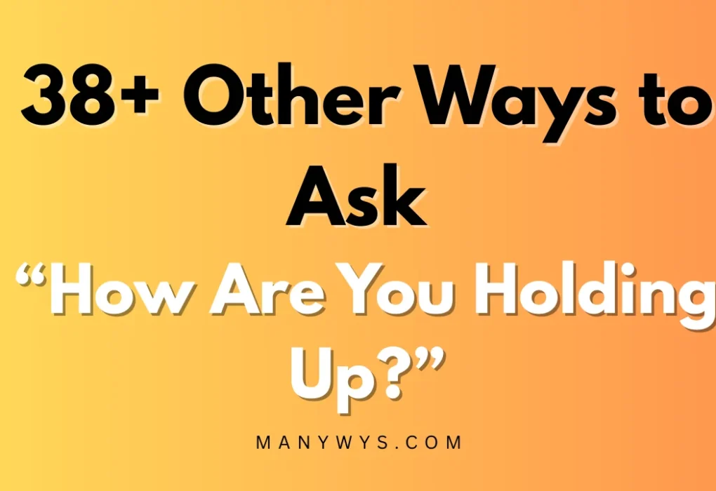 How Are You Holding Up