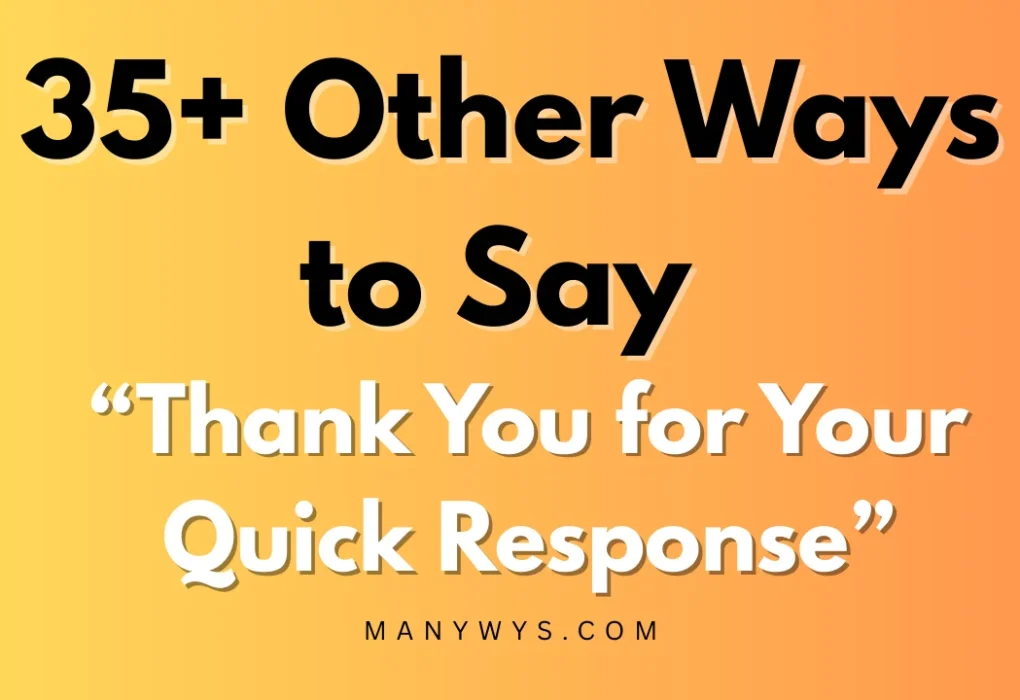 Thank You for Your Quick Response