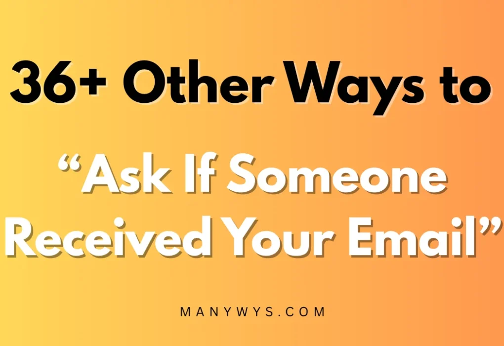 Ask If Someone Received Your Email