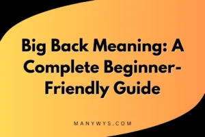 Big Back Meaning