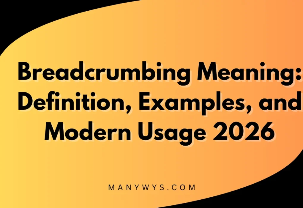 Breadcrumbing Meaning