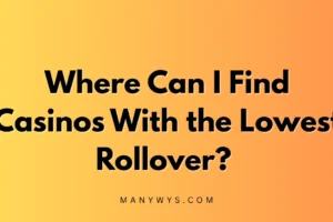Casinos With the Lowest Rollover