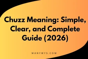 Chuzz Meaning