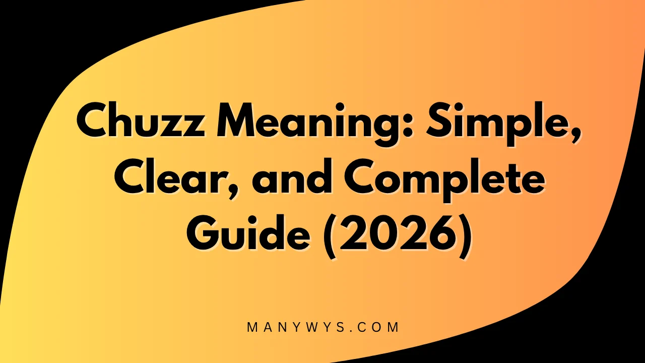 Chuzz Meaning
