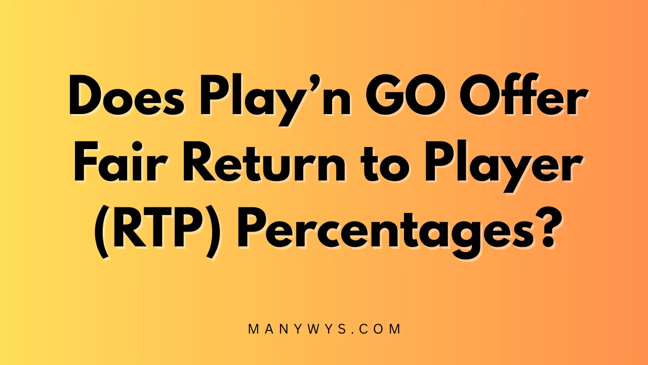 Does Play’n GO Offer Fair Return to Player (RTP) Percentages