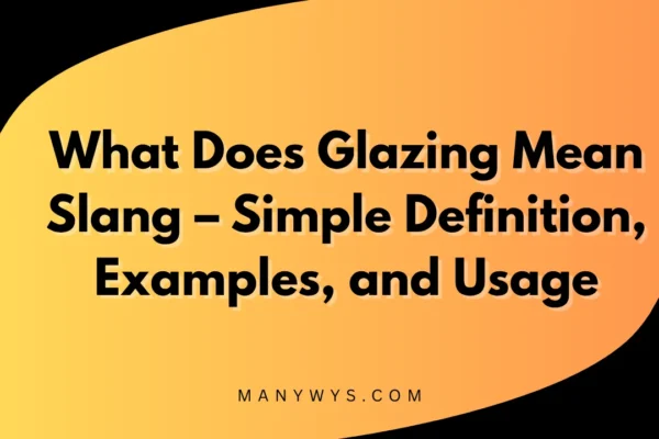 Glazing Mean Slang