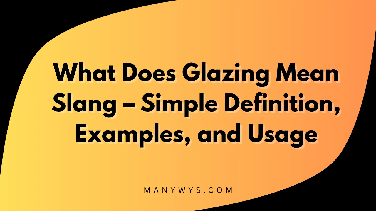 Glazing Mean Slang