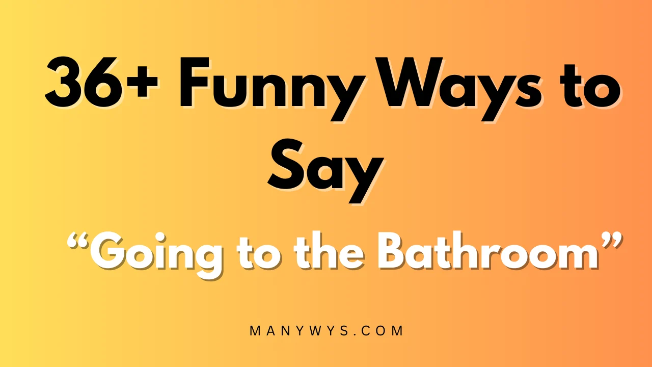 Going to the Bathroom