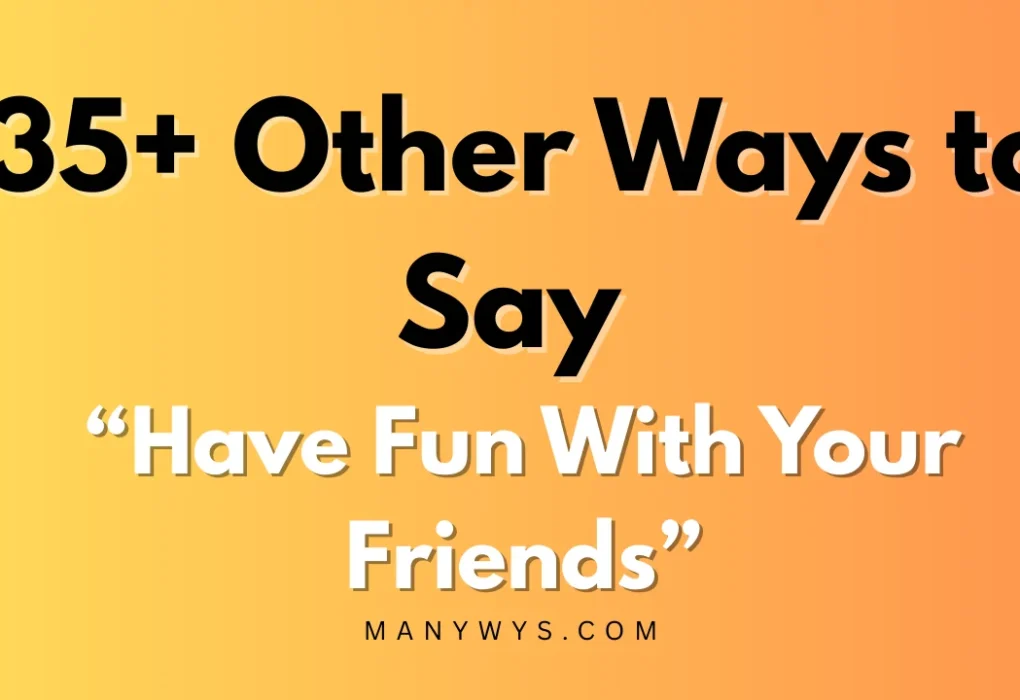 Have Fun With Your Friends