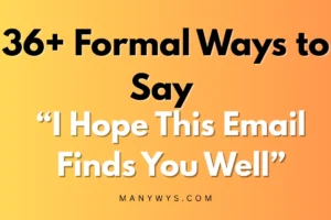 I Hope This Email Finds You Well