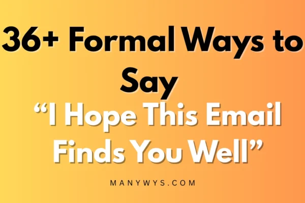 I Hope This Email Finds You Well