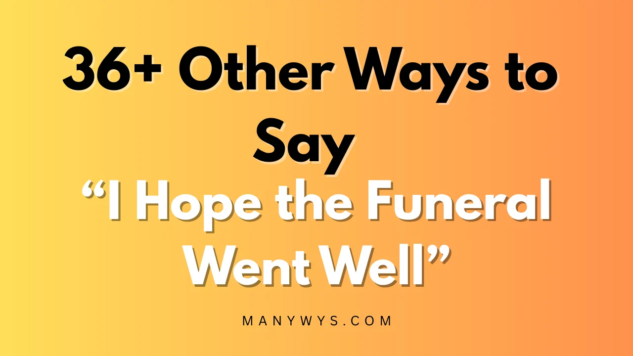 I Hope the Funeral Went Well