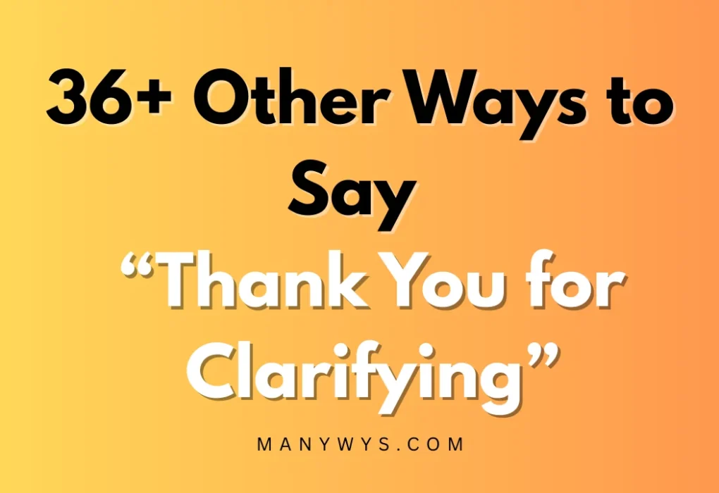 Thank You for Clarifying