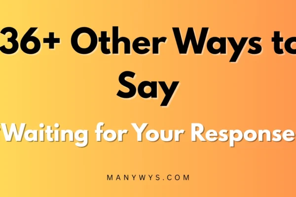 Waiting for Your Response