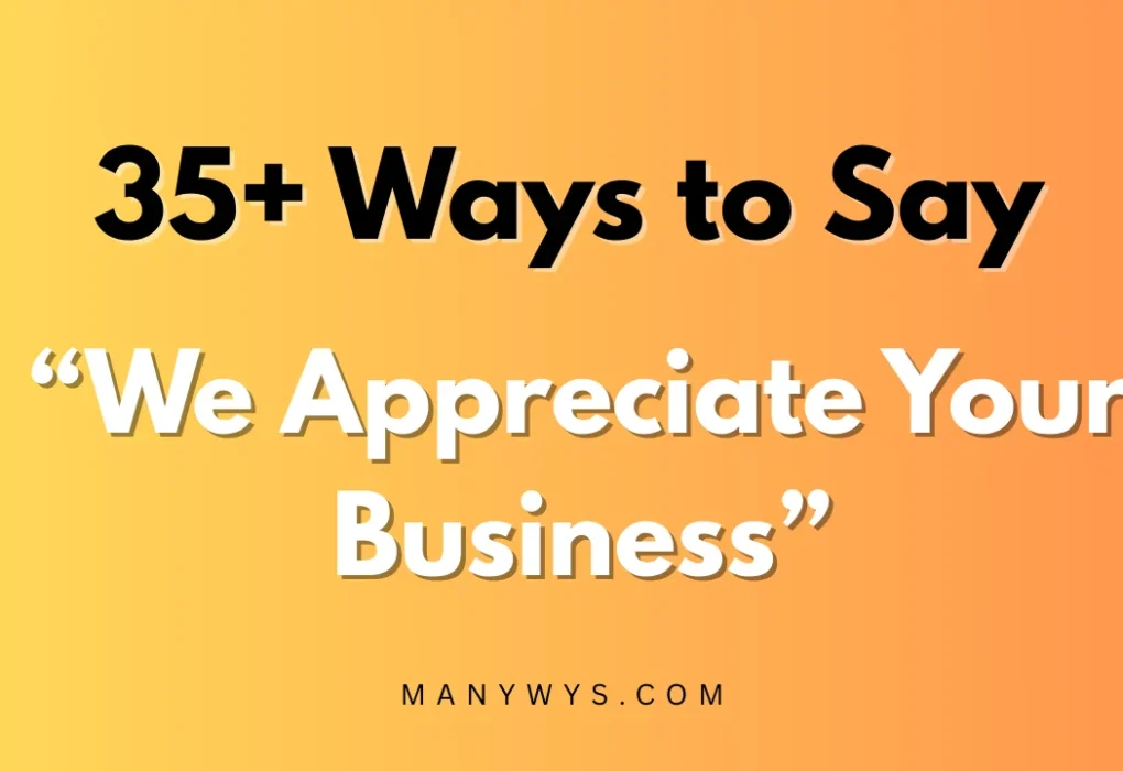 We Appreciate Your Business
