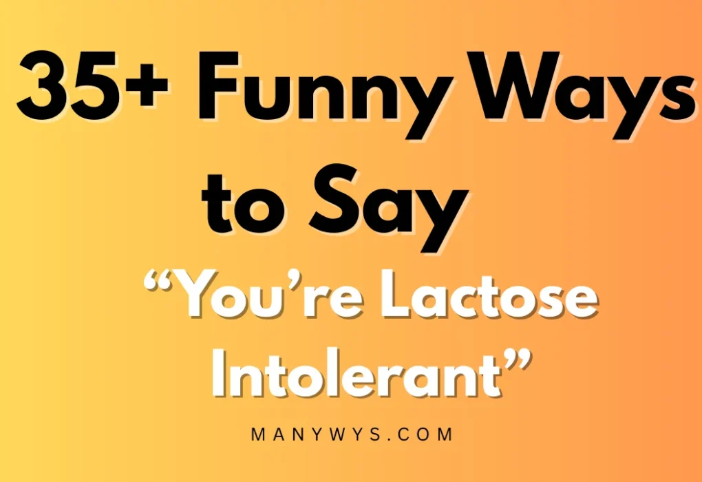 You’re Lactose Intolerant