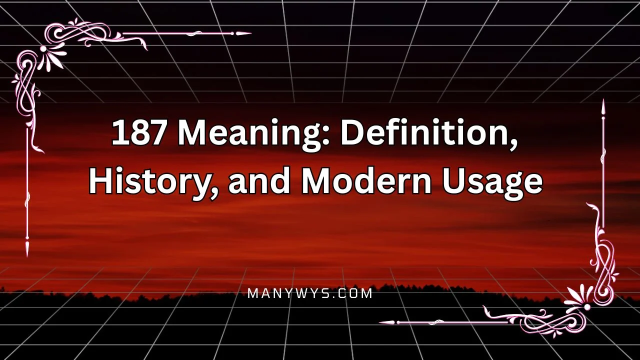 187 Meaning