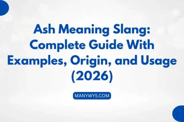 Ash Meaning Slang