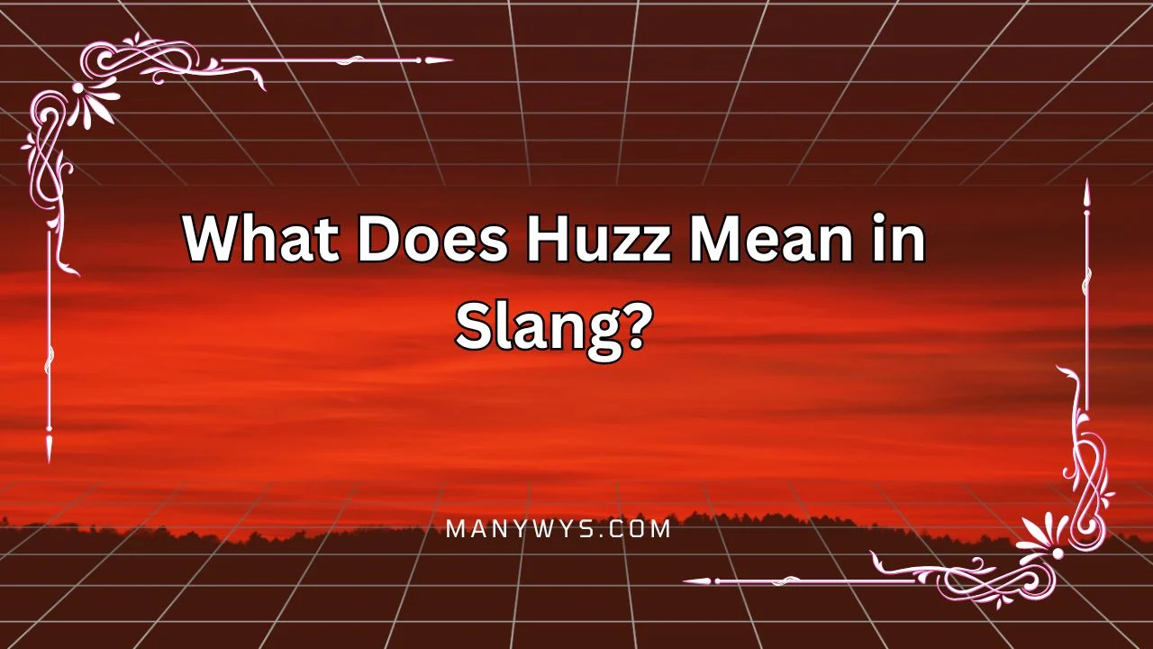 Huzz Mean
