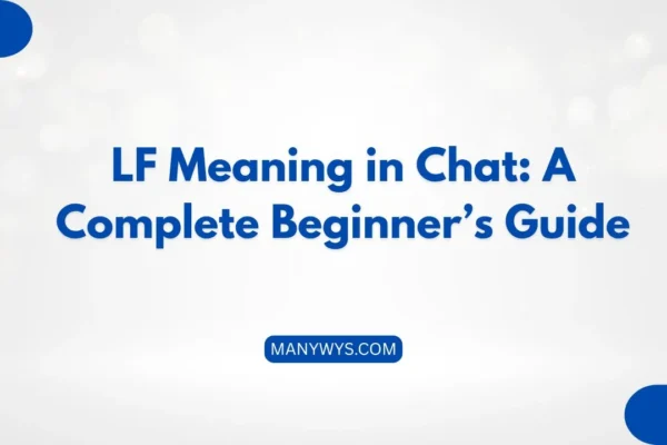 LF Meaning in Chat