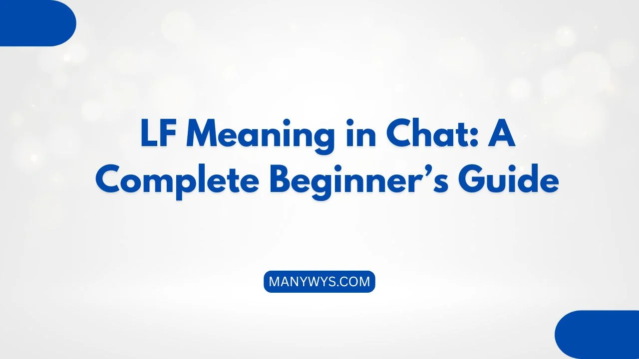 LF Meaning in Chat