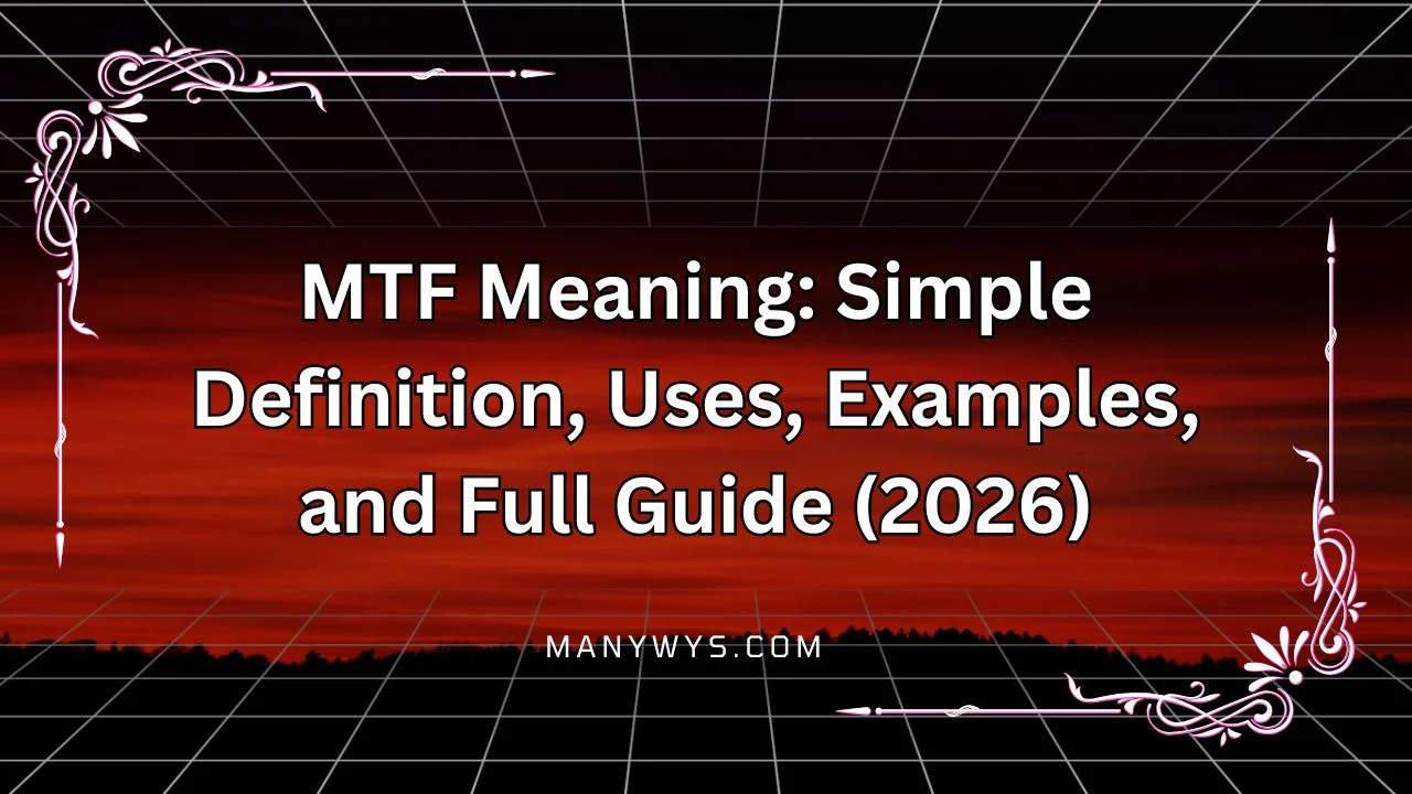 MTF Meaning