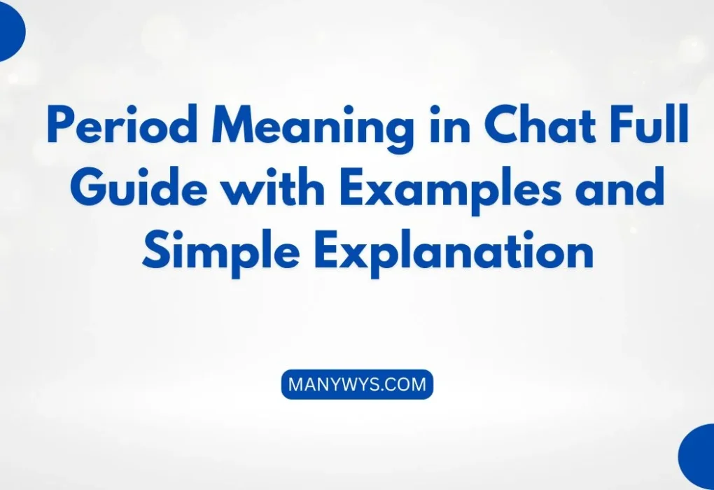Period Meaning in Chat