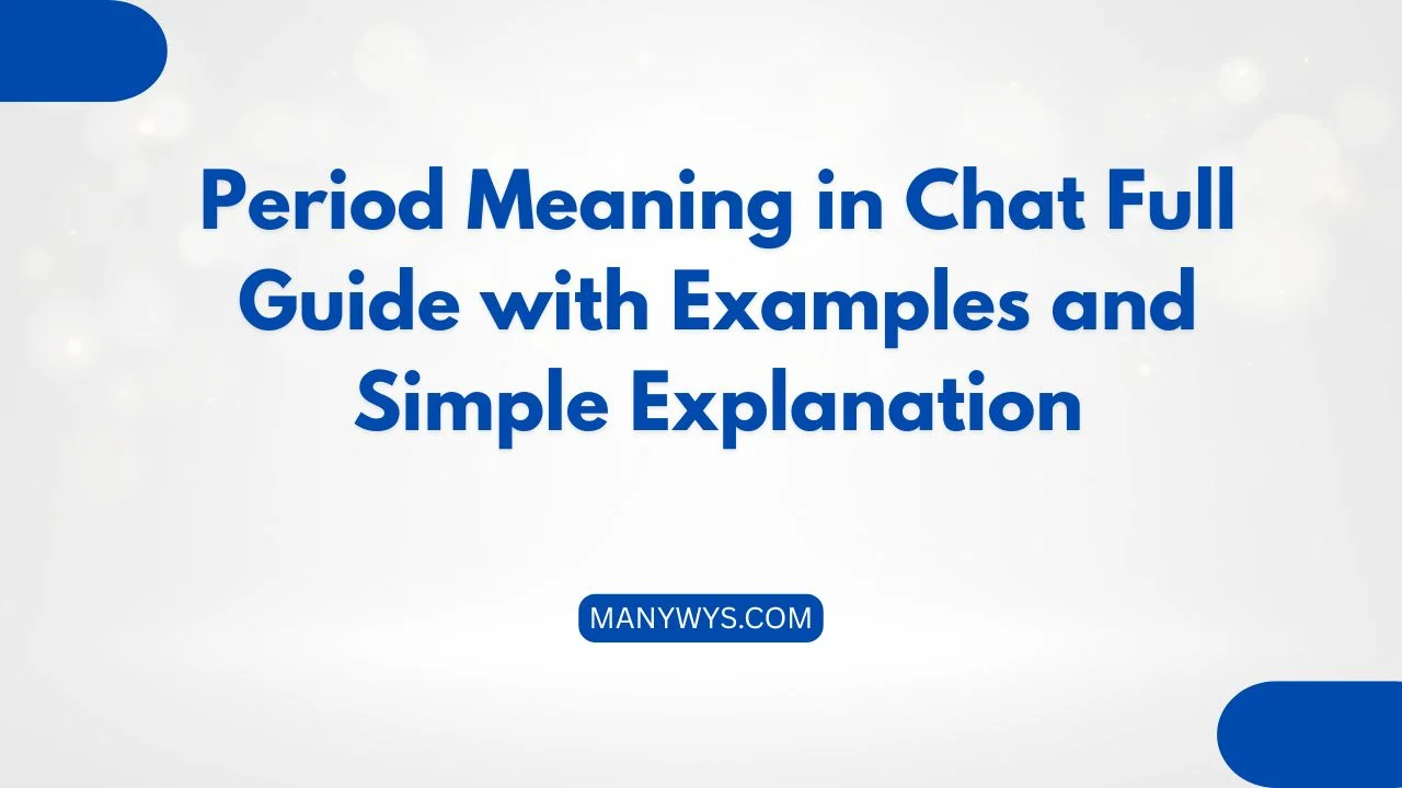 Period Meaning in Chat