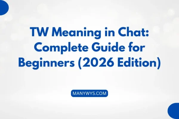TW Meaning in Chat