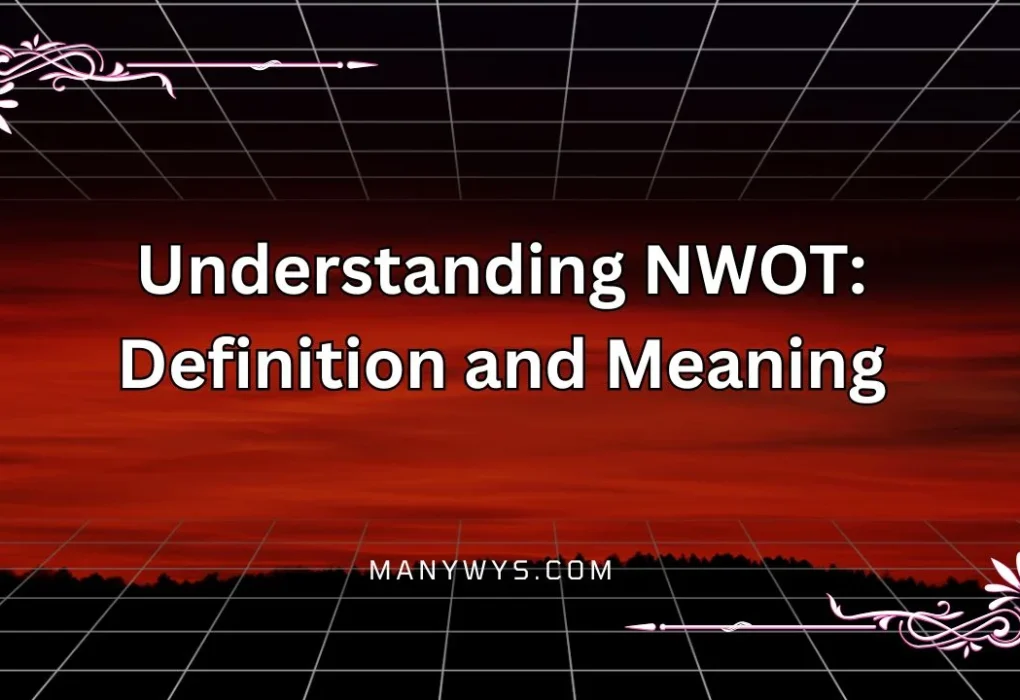 Understanding NWOT