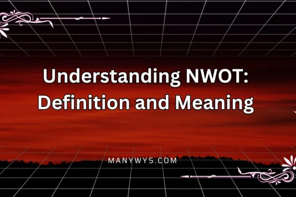 Understanding NWOT