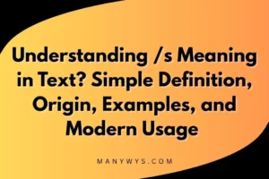 Understanding /s Meaning in Text