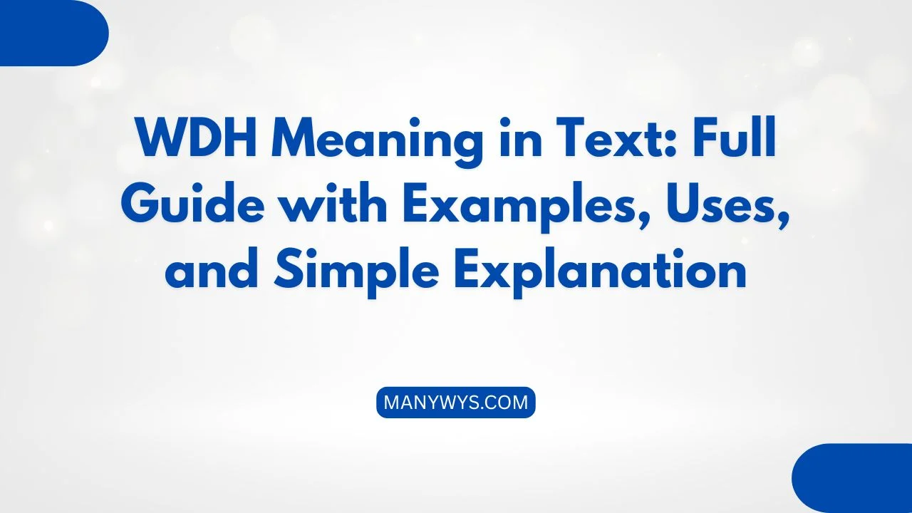WDH Meaning in Text