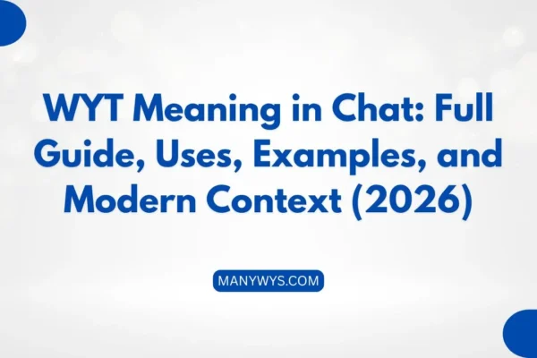 WYT Meaning in Chat