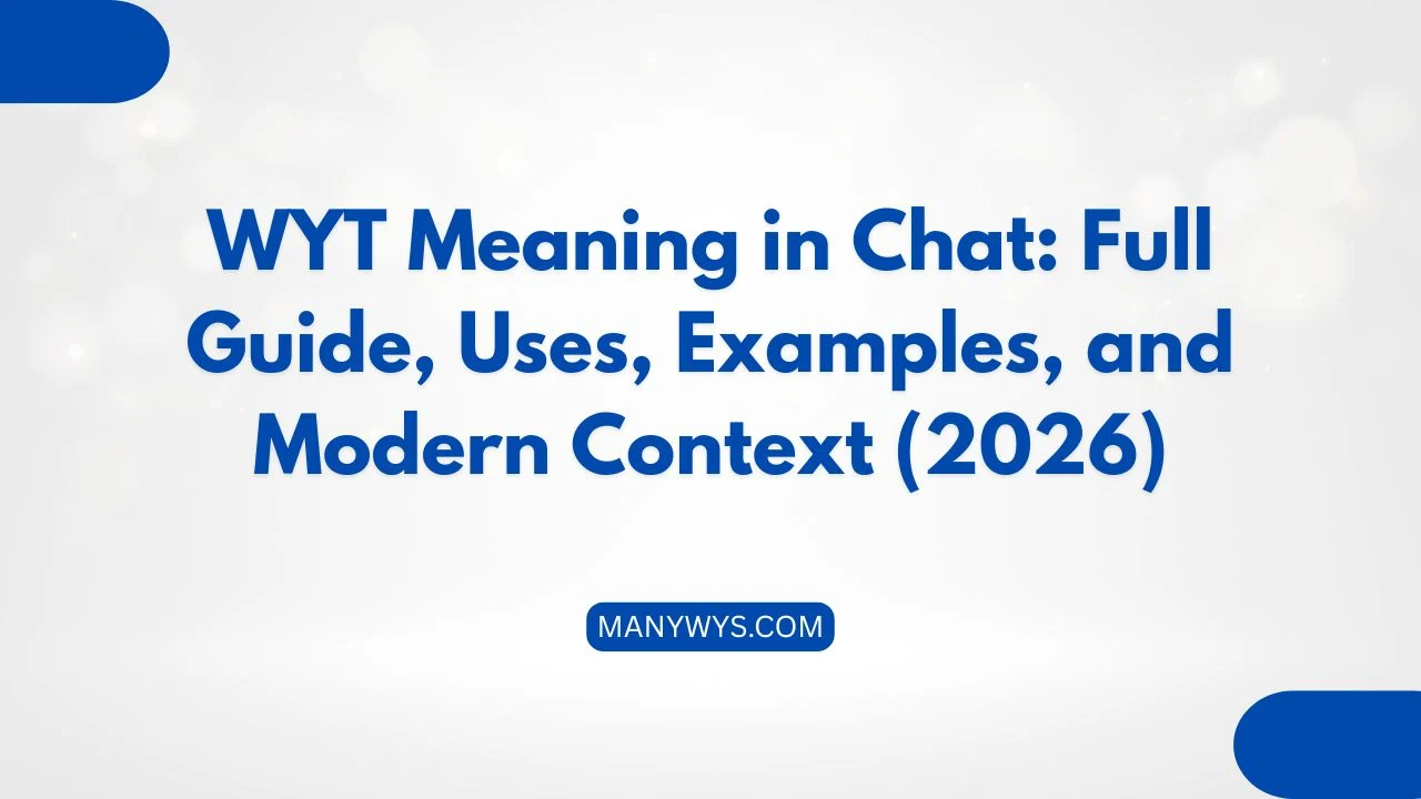 WYT Meaning in Chat